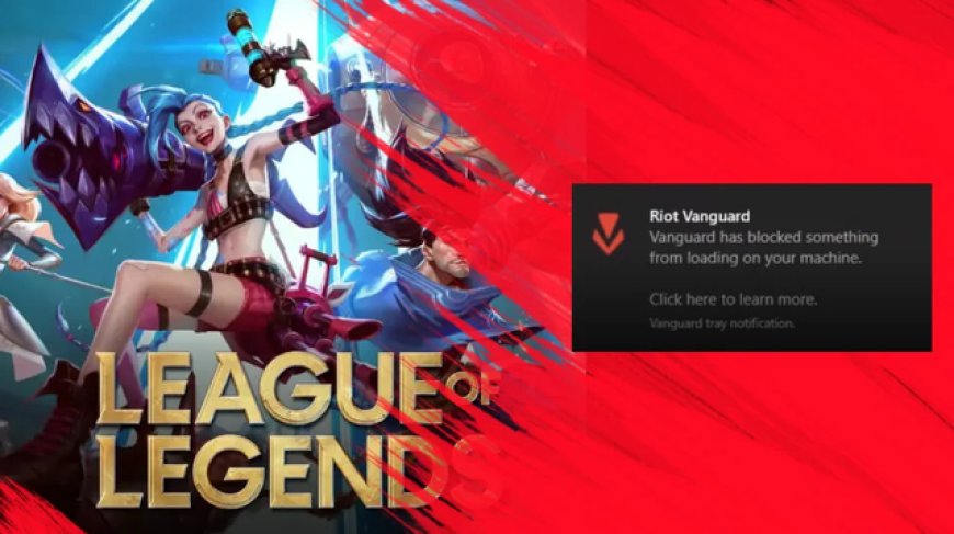 Game thủ LMHT vẽ “thuyết âm mưu” xung quanh vụ việc Vanguard của Riot gặp “biến căng” - ESPORT