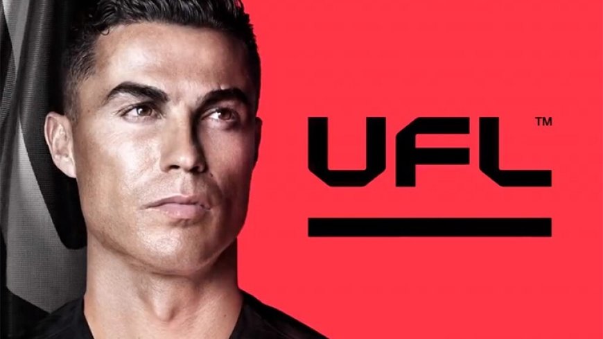 UFL, tựa game bóng đá "không Handicap" được đầu tư bởi Cristian Ronaldo - ESPORT