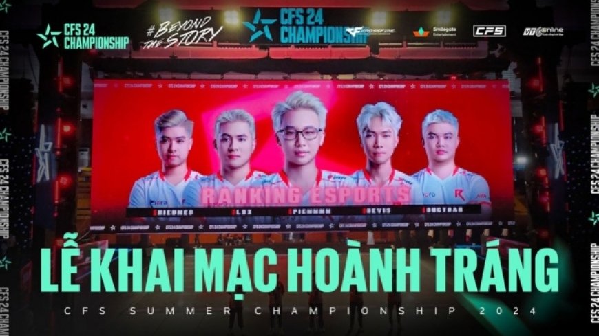 CFS Summer Championship 2024 khai màn với những trận đấu sôi động hấp dẫn - ESPORT