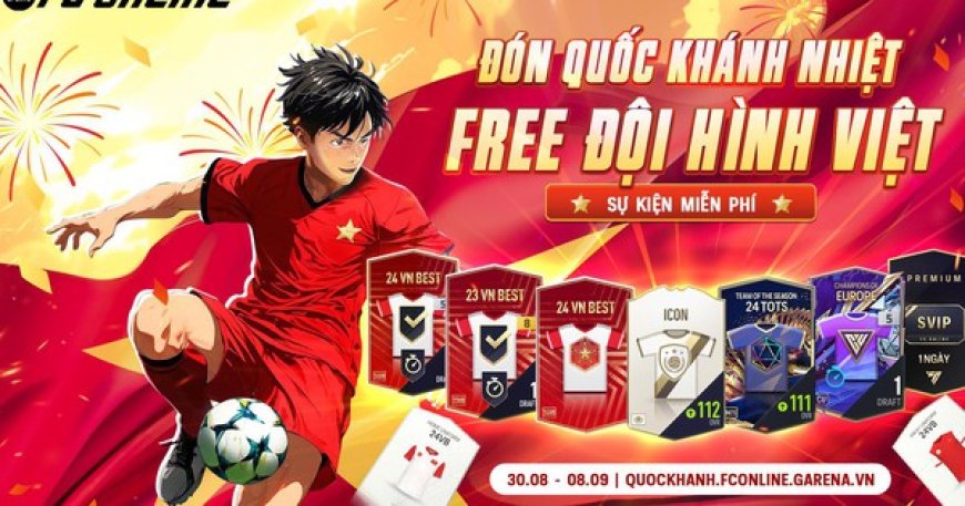 Mừng Quốc khánh, FC Online tặng miễn phí người chơi trọn đội hình cầu thủ Việt - ESPORT