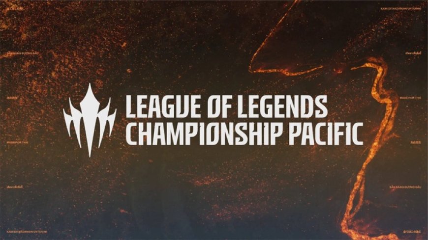 LCP LOL 2025 - Những điều cần biết về giải đấu LMHT khu vực APAC - ESPORT